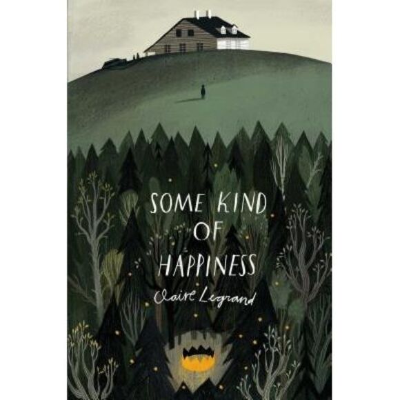 Some Kind of Happiness -- Claire Legrand - Picture 1 of 1